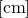 $[\textnormal{cm}]$