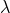 $\lambda$